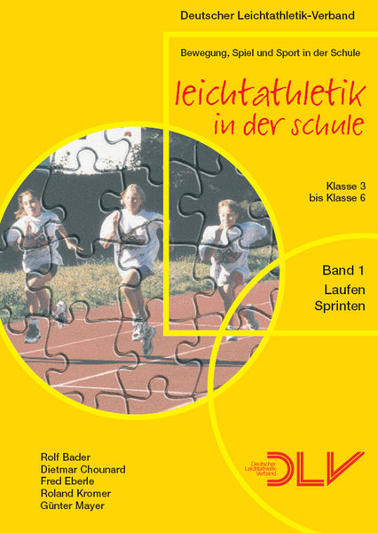 Leichtathletik in der Schule - Band 1: "Laufen/Sprinten"