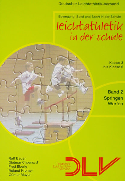 Leichtathletik in der Schule - Band 2: "Springen/Werfen"